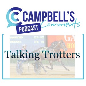 Talking Trotters 22/7/24