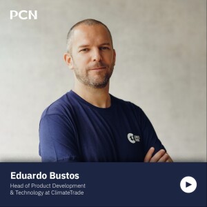 Eduardo Bustos, Head of Product Development & Technology at ClimateTrade, on sustainability and technology