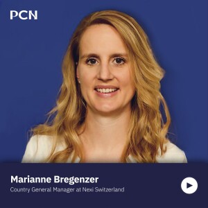 Marianne Bregenzer, Country General Manager at Nexi Switzerland, on unlocking the power of diversity and inclusion in the Fintech space