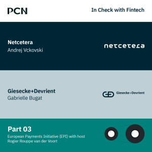 European Payments Initiative Podcast Series in collaboration with Netcetera and G+D - Part 3