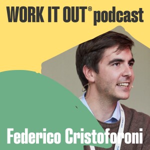 Work it Out | Federico Cristoforoni, Co-Founder & CEO at Net Zero Insights, on his entrepreneurial journey across Europe and Asia