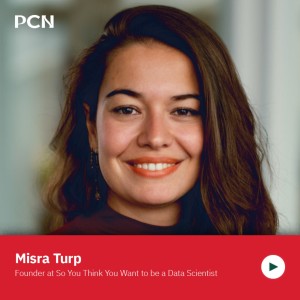 Misra Turp, Data Scientist and Founder of So You Want to Be a Data Scientist on Gender Representation
