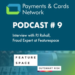 Interview with PJ Rohall, Fraud Expert at Featurespace