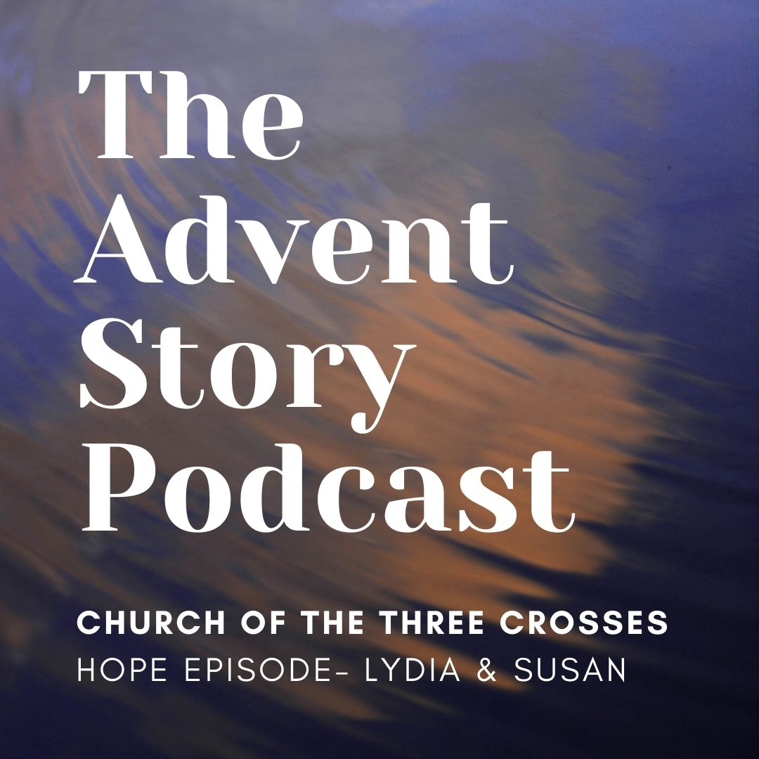 The Advent Story Podcast- Hope Episode