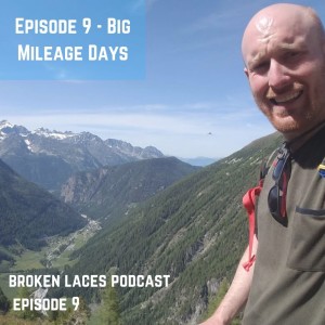 Big Mileage Days w/ your Host (S1 Ep. 9)