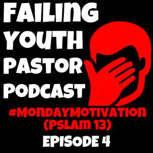#MondayMotivation Ep. 4 (Psalm 13)