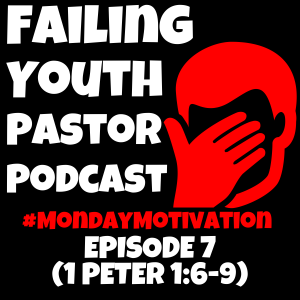 #MondayMotivation Ep. 7 (1 Peter 1:6-9)