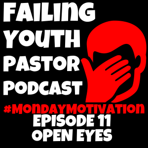 #MondayMotivation Ep. 11 - Open Eyes