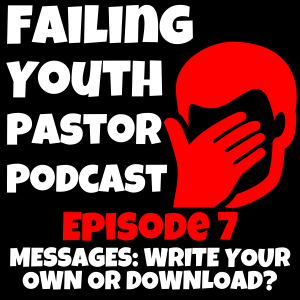 Messages: Write Your Own or Download? - Ep. 7