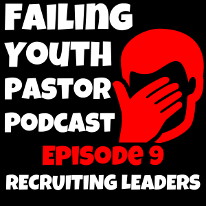 Recruiting Leaders - Ep. 9