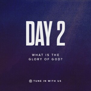 Beholding His Glory Day 2 - What is the Glory of God? | Pastor Timothy Lee