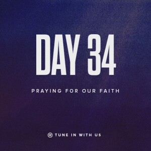 Beholding His Glory Day 34 - Praying for Faith | Pastor Timothy Lee