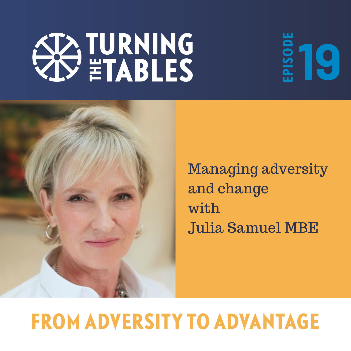 EP 19 : Managing adversity and change with Julia Samuel MBE
