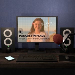 Danielle | Podcast in Place #9