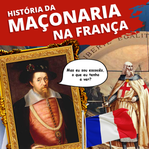 História da Maçonaria Francesa - CANAL MESOPOTÂMIA