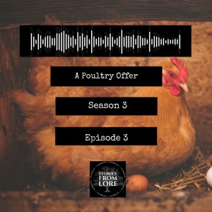 Season 3 Episode 3: A Poultry Offer - Chickens in Folklore