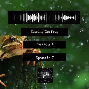 Season 1 Episode 7: Kissing The Frog - Frog Folklore
