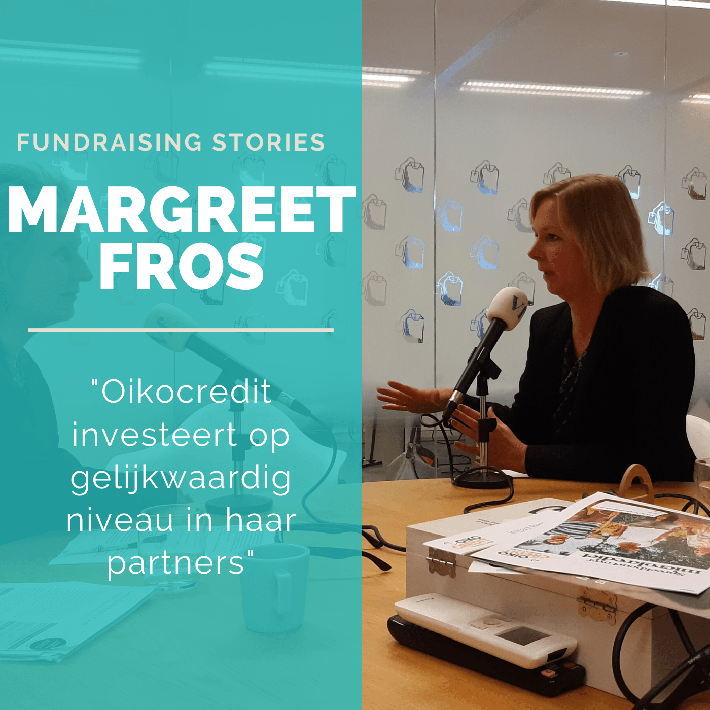 #10: Margreet Fros over hoe de microkredieten van Oikocredit de wereld iets eerlijker proberen te maken