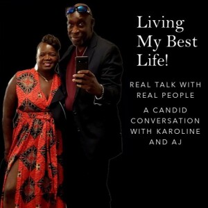 Living My Best Life with Karoline & AJ Special Guest Renee Marshall-McKinley