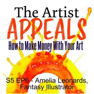 S5 EP6 - Amelia Leonards, Fantasy Illustrator