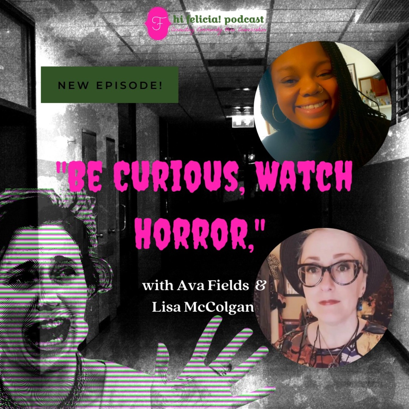 Hi Felicia! Podcast