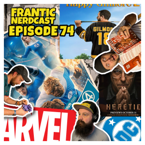Episode 74 - Marvel or DC Comics, If heroes turned Evil? Fantastic Four and more