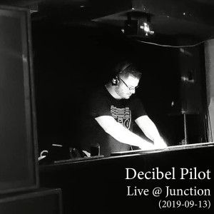 Decibel Pilot - Live @ Junction (2019-09-13)
