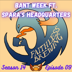 Triome Trouble: Bant Week ft. Spara’s Headquarters