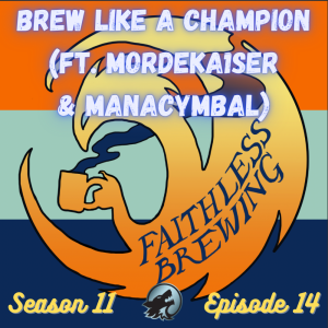 Brew Like a Champion (ft. Mordeka1ser and Manacymbal)