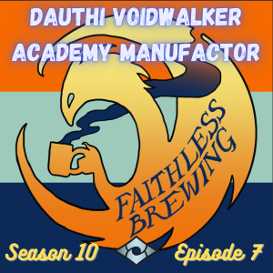 Brewing Combo and Control with Urchin Colley: Dauthi Voidwalker, Academy Manufactor