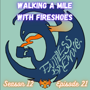 Walking a Mile with Fireshoes (ft. Robert Taylor)