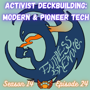 Activist Deckbuilding: Changing Technology in Modern and Pioneer