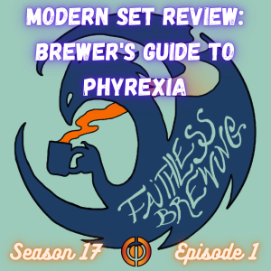 Modern Set Review: The Compleat Brewer’s Guide to Phyrexia: All Will Be One