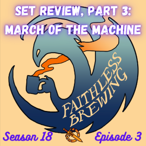 Something Is Very Wrong Here: Set Review, Part 3 (March of the Machine)