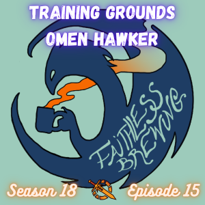 The Training Grounds: Activate Your Game with Omen Hawker