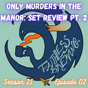 Only Murders in the Manor: Set Review, Part 2 (Modern & Pioneer)