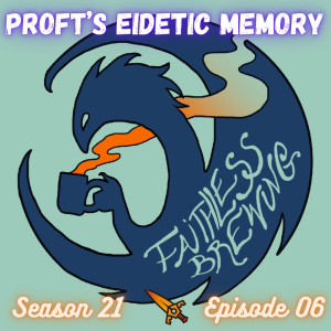 Proft for Profit: 5-0 Brews with Proft’s Eidetic Memory & The Enigma Jewel