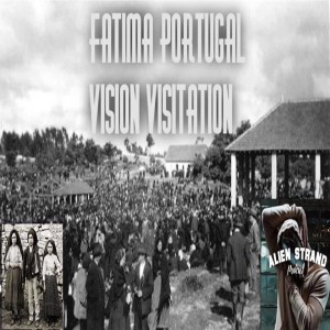 Fatima Potugal Vision/Visitation