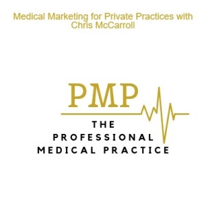 Medical Marketing for Private Practices with Chris McCarroll