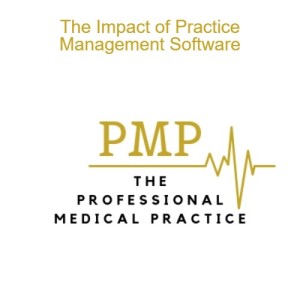 The Impact of Practice Management Software