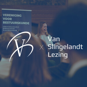 Van Slingelandt-lezing 2022: Door het oog van de burger door Nanke Verloo