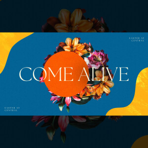 Come Alive: Week 3