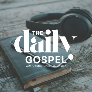 The Daily Gospel, Day 6: Matthew 16-18