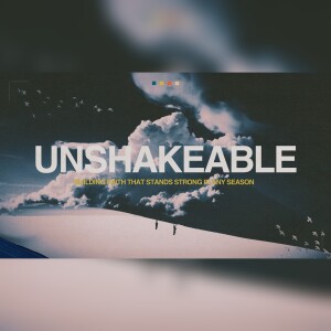 Unshakeable: Week 1