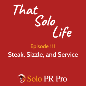Episode 111: Steak, Sizzle, and Service