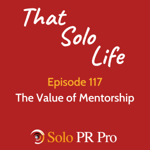 The Value of Mentorship - Episode 117