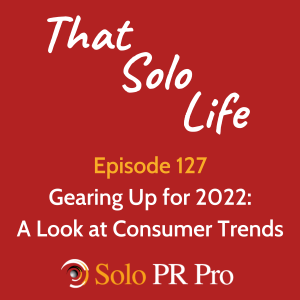Gearing Up for 2022: A Look at Consumer Trends - Episode 127