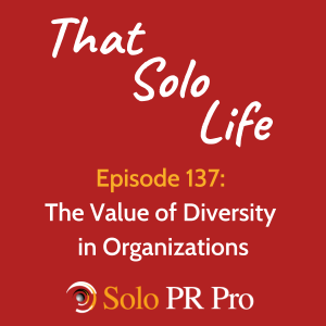 The Value of Diversity in Organizations - Episode 137