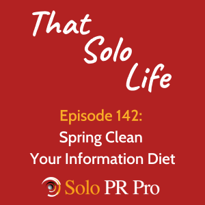 Spring Clean Your Information Diet - Episode 142