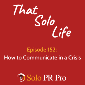 How to Communicate in a Crisis - Episode 152